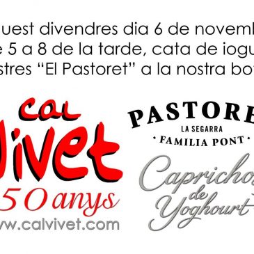 CAL VIVET Cata iogurts i postres Divendres 6 de novembre de 5 a 8 de la tarde